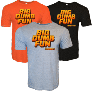 Big Dumb Fun T-shirt
